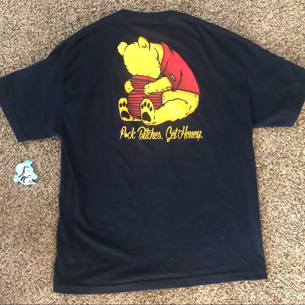 F*ck bitches, get honey tee